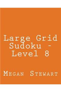Large Grid Sudoku - Level 8