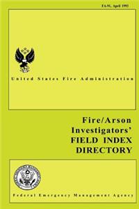 Fire and Arson Investigators' Field Index Directory