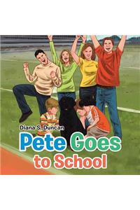 Pete Goes to School