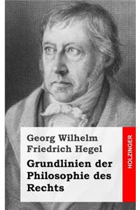 Grundlinien der Philosophie des Rechts