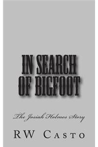 In Search of Bigfoot