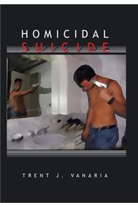 Homicidal Suicide