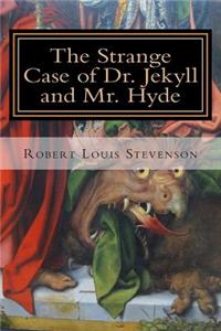 The Strange Case of Dr. Jekyll and Mr. Hyde