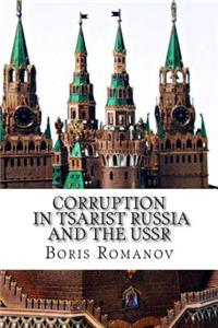 Corruption in Tsarist Russia and the USSR
