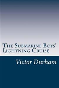 Submarine Boys' Lightning Cruise