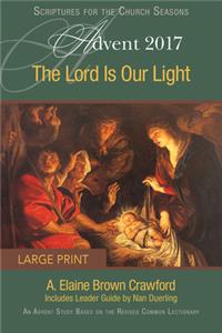 The Lord Is Our Light [large Print]
