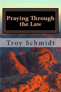 Praying Through The Law
