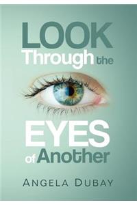 Look Through the Eyes of Another
