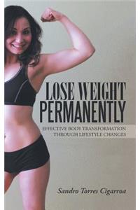 Lose Weight Permanently: Effective Body Transformation Through Lifestyle Changes