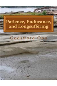Patience, Endurance, and Longsuffering