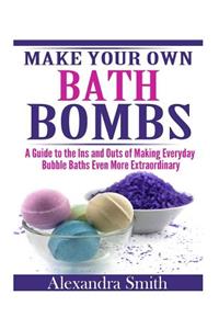 Make Your Own Bath Bombs