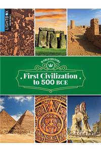 First Civilizations to 500 Bce