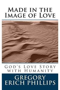 Made in the Image of Love