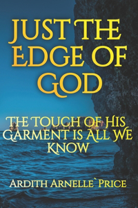 Just the Edge of God