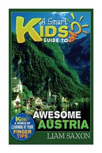 A Smart Kids Guide to Awesome Austria