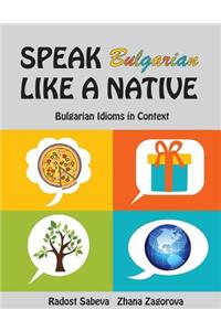 Speak Bulgarian Like a Native