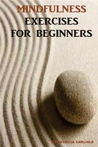 Mindfulness Exercises for Beginners