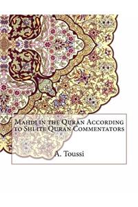 Mahdi in the Quran According to Shi ite Quran Commentators
