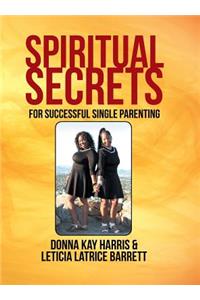 Spiritual Secrets for Successful Single Parenting