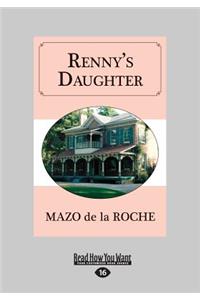 Renny's Daughter (Large Print 16pt)