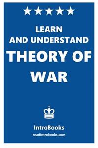 Learn and Understand Theory of War