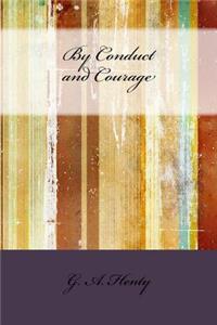 By Conduct and Courage