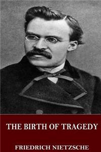 The Birth of Tragedy