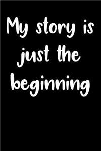 My Story is Just the Beginning