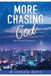 More Chasing God