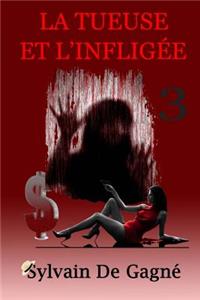 La Tueuse Et l'Infligee