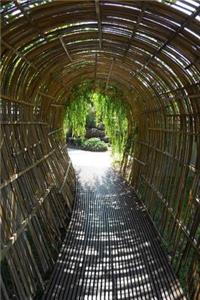 Cool Bamboo Tunnel in the Garden Journal