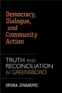 Democracy, Dialogue, and Community Action