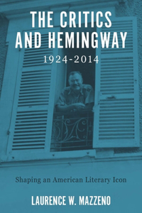 Critics and Hemingway, 1924-2014