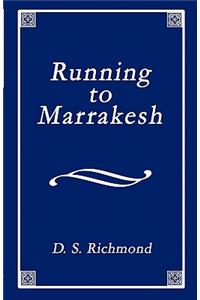 Running To Marrakesh