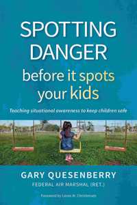 Spotting Danger Before It Spots Your Kids