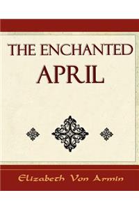 Enchanted April - Elizabeth Von Armin