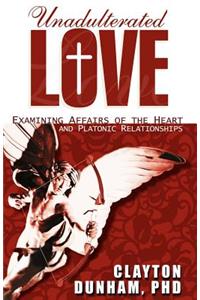 Unadulterated Love