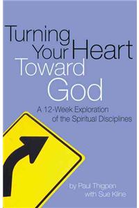Turning Your Heart Toward God