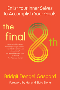 Final 8th: Enlist Your Inner Selves to Accomplish Your Goals