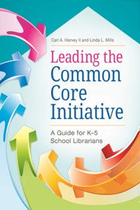 Leading the Common Core Initiative