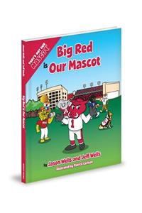 Big Red Is Our Mascot
