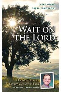 Wait on the Lord