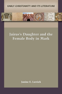 Jairus's Daughter and the Female Body in Mark