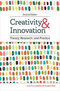 Creativity and Innovation: Theory, Research, and Practice