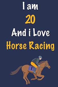 I am 20 And i Love Horse Racing