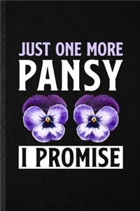 Just One More Pansy I Promise