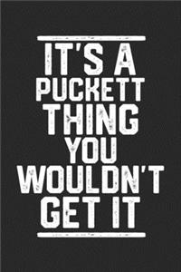 It's a Puckett Thing You Wouldn't Get It