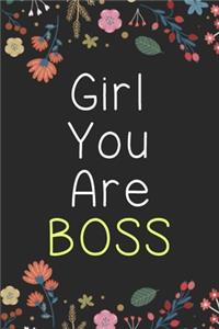 Girl You Are Boss Journal - Funny Notebook Birthday Gift For Women, Entrepreneurs