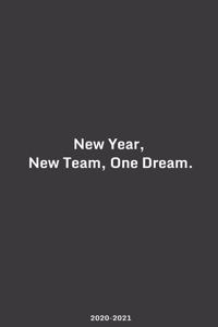 New Year, New Team, One Dream