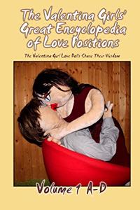 Valentina Girls' Great Encyclopedia of Love Positions Volume 1 A-D